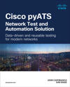 Cisco pyATSâ??Network Test and Automation Solution