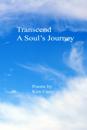 Transcend A Soul's Journey