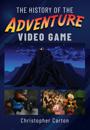 The History of the Adventure Video Game