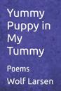 Yummy Puppy in My Tummy