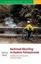 Backroad Bicycling in Eastern Pennsylvania: 25 Rides for Touring and Mountain Bikes