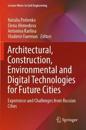 Architectural, Construction, Environmental and Digital Technologies for Future Cities