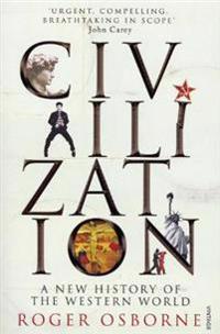 Civilization : a new history of the western world
