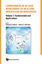 Compendium Of In Vivo Monitoring In Real-time Molecular Neuroscience - Volume 1: Fundamentals And Applications