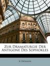 Zur Dramaturgie Der Antigone Des Sophokles