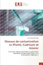 Niveaux de contamination en Plomb, Cadmium et Arsenic