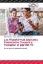 Las Plataformas Digitales Financieras Durante y Posterior al COVID-19