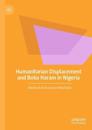 Humanitarian Displacement and Boko Haram in Nigeria