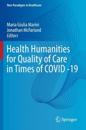 Health Humanities for Quality of Care in times of COVID -19