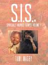 S.I.S., Spiritually Inspired Scripts Volume I