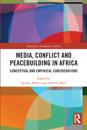 Media, Conflict and Peacebuilding in Africa