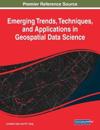 Emerging Trends, Techniques, and Applications in Geospatial Data Science