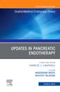 Updates in Pancreatic Endotherapy, An Issue of Gastrointestinal Endoscopy Clinics
