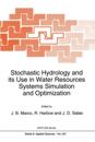 Stochastic Hydrology and its Use in Water Resources Systems Simulation and Optimization