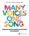 Many Voices One Song. Gemeinsam Arbeiten, Gemeinsam Entscheiden Mit Soziokratie