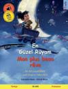 En Güzel Rüyam - Mon plus beau rêve (Türkçe - Fransizca)