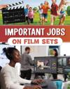 Important Jobs on Film Sets