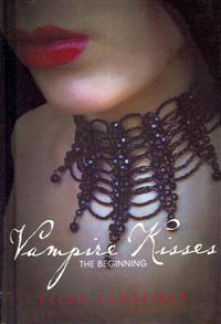 Vampire Kisses: The Beginning