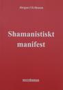 Shamanistiskt manifest : aktivism till jordens försvar