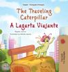 The Traveling Caterpillar (English Portuguese Bilingual Book for Kids - Portugal )