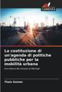 La costituzione di un'agenda di politiche pubbliche per la mobilità urbana