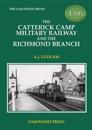 The Catterick Camp Military Railway and the Richmond Branch