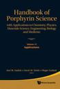 Handbook Of Porphyrin Science: With Applications To Chemistry, Physics, Materials Science, Engineering, Biology And Medicine - Volume 12: Applications