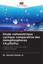 Etude voltamétrique cyclique comparative des nanophosphores La10Si6O27