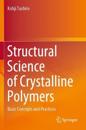 Structural Science of Crystalline Polymers