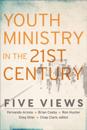 Youth Ministry in the 21st Century (Youth, Family, and Culture)