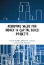 Achieving Value for Money in Capital Build Projects