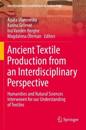 Ancient Textile Production from an Interdisciplinary Perspective