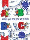 Alphabet Guided Tracing Book for Children