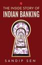 THE INSIDE STORY OF INDIAN BANKING