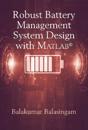 Robust Battery Management Systems: Theory, Algorithms, and Software