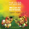 We Can All Be Friends (Gujarati-English)