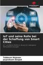 IoT und seine Rolle bei der Schaffung von Smart Cities