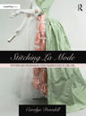 Stitching La Mode: Patterns and Dressmaking from Fashion Plates of 1785-1795