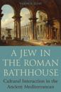 Jew in the Roman Bathhouse