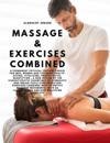Massage & Exercises Combined - A permanent physical culture course for men, women and children