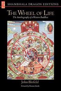 The Wheel of Life: The Autobiography of a Western Buddhist