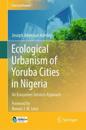 Ecological Urbanism of Yoruba Cities in Nigeria