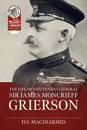 Life of Lieutenant General Sir James Moncrieff Grierson