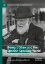 Bernard Shaw and the Spanish-Speaking World