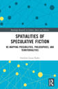 Spatialities of Speculative Fiction