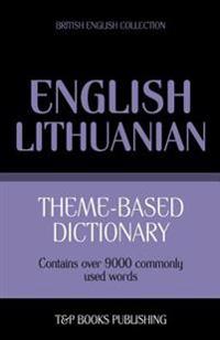 Theme-Based Dictionary British English-Lithuanian - 9000 Words