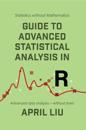 Guide to Advanced Statistical Analysis in R