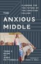 The Anxious Middle