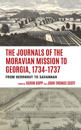The Journals of the Moravian Mission to Georgia, 1734–1737
