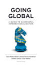 Going global : a guide to succesful internationalization